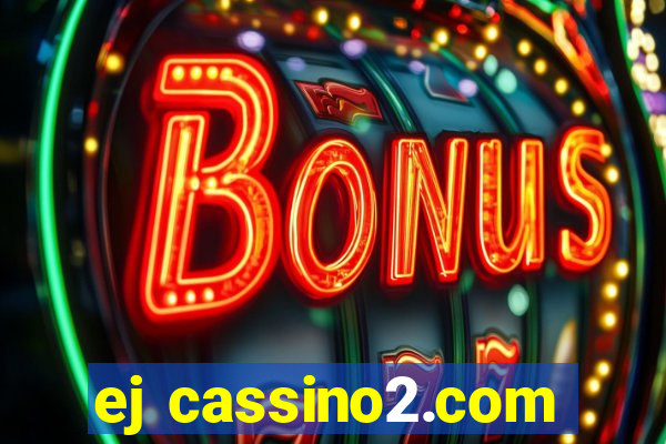 ej cassino2.com